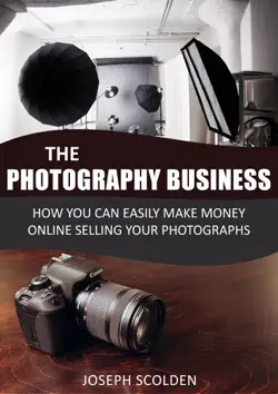 photography business: how you can easily make money online selling your photographs book cover image