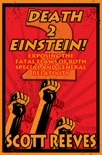 Death to Einstein! 2: Exposing the Fatal Flaws of Both Special and General Relativity book summary, reviews and download