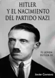 El Joven Hitler 4 (Hitler y el nacimiento del partido nazi) sinopsis y comentarios