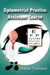 Optometrist Practice Assistant Course synopsis, comments