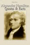Alexander Hamilton: Quotes & Facts sinopsis y comentarios
