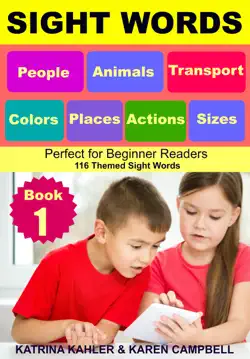 sight words: people, animals, transport, colors, places, actions, sizes - perfect for beginner readers - 116 themed sight words imagen de la portada del libro