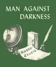 Man Against Darkness synopsis, comments