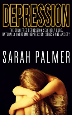 depression: depression self help - overcome depression, stress and anxiety and live a happy and healthy life book cover image