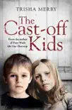 The Cast-Off Kids synopsis, comments
