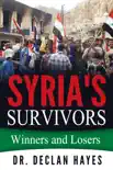 Syria's Survivors Winners and Losers book summary, reviews and download