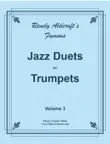 Famous Jazz Duets for Trumpet Volume 3 by Randy Aldcroft synopsis, comments