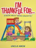 I'm Thankful For... book summary, reviews and download