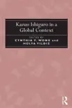 Kazuo Ishiguro in a Global Context synopsis, comments