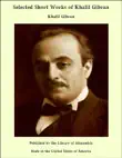 Selected Short Works of Khalil Gibran synopsis, comments