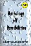 Anthology of Possibilities synopsis, comments