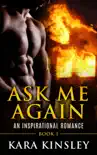 Ask Me Again - An Inspirational Romance - Book 1 of 3 synopsis, comments