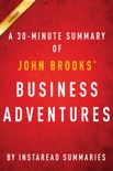Business Adventures by John Brooks - A 30-Minute Summary book summary, reviews and downlod