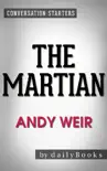 The Martian: A Novel by Andy Weir Conversation Starters sinopsis y comentarios
