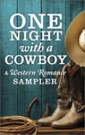 One Night with a Cowboy: A Western Romance Sampler