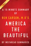 America the Beautiful by Ben Carson, M.D - A 15-minute Summary synopsis, comments