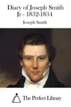 Diary of Joseph Smith Jr - 1832-1834 synopsis, comments