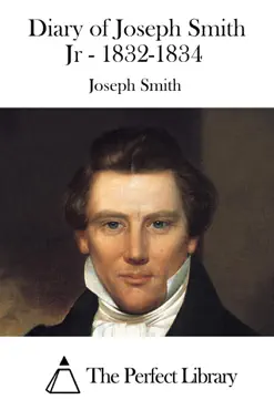 diary of joseph smith jr - 1832-1834 book cover image