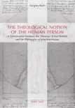 The Theological Notion of the Human Person synopsis, comments