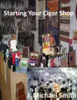 Starting Your Cigar Shop synopsis, comments
