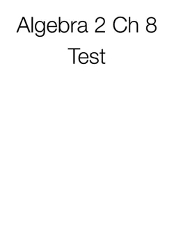algebra 2 ch 8 test book cover image