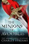 The Minions of Avooblis synopsis, comments
