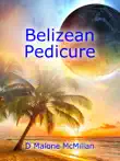 Belizean Pedicure synopsis, comments