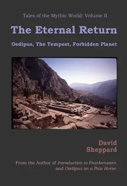 the eternal return: oedipus, the tempest, forbidden planet book cover image