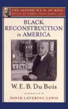 Black Reconstruction in America (The Oxford W. E. B. Du Bois) sinopsis y comentarios