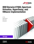 IBM Storwize V7000, Spectrum Virtualize, HyperSwap, and VMware Implementation reviews