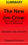 The New Jim Crow: Mass Incarceration in the Age of Colorblindness Summary book summary, reviews and downlod
