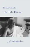 The Life Divine synopsis, comments