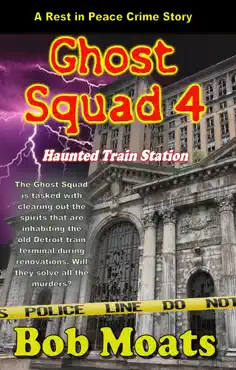 ghost squad 4 - haunted train station book cover image