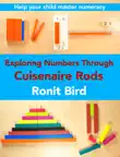 Exploring Numbers Through Cuisenaire Rods synopsis, comments