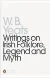 Writings on Irish Folklore, Legend and Myth synopsis, comments