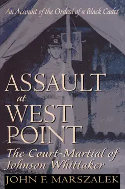 assault at west point, the court martial of johnson whittaker book cover image