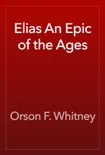 Elias An Epic of the Ages synopsis, comments