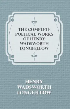 the complete poetical works of henry wadsworth longfellow book cover image