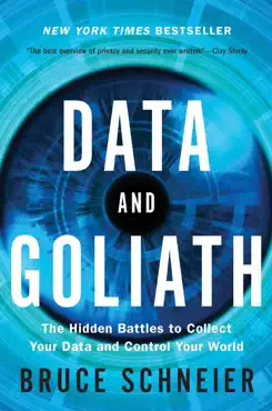 data and goliath: the hidden battles to collect your data and control your world book cover image