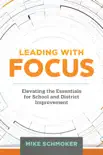 Leading with Focus book summary, reviews and download