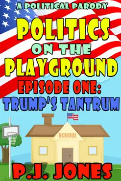 politics on the playground, episode one: trump's tantrum book cover image