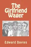The Girlfriend Wager synopsis, comments