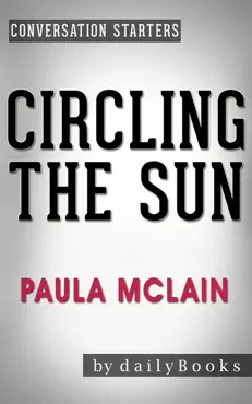 circling the sun: a novel by paula mclain conversation starters book cover image