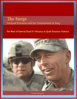 the surge: general petraeus and the turnaround in iraq - the work of general david h. petraeus to quell sectarian violence book cover image
