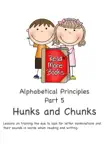 Alphabetical Principles Hunks and Chunks Part 5 synopsis, comments