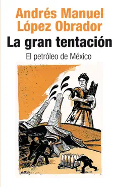 la gran tentación: el petróleo de méxico book cover image