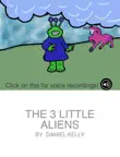 The Three Little Aliens. synopsis, comments