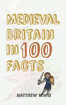 medieval britain in 100 facts book cover image