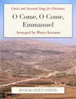 O Come, O Come, Emmanuel synopsis, comments