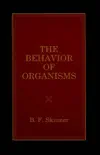 The Behavior of Organisms synopsis, comments